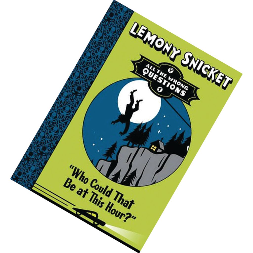 Who Could That be at This Hour (All the Wrong Questions) 9781405256216.jpg