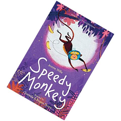 Speedy Monkey by Jeanne Willis 9781788951142.jpg