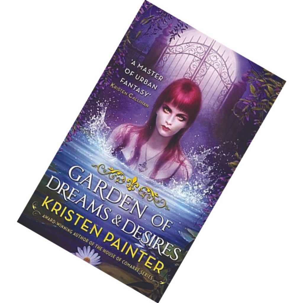 Garden of Dreams and Desires (Crescent City #3) by Kristen Painter 9780356503738.jpg