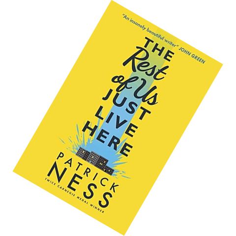 The Rest of Us Just Live Here by Patrick Ness 9781406365566.jpg
