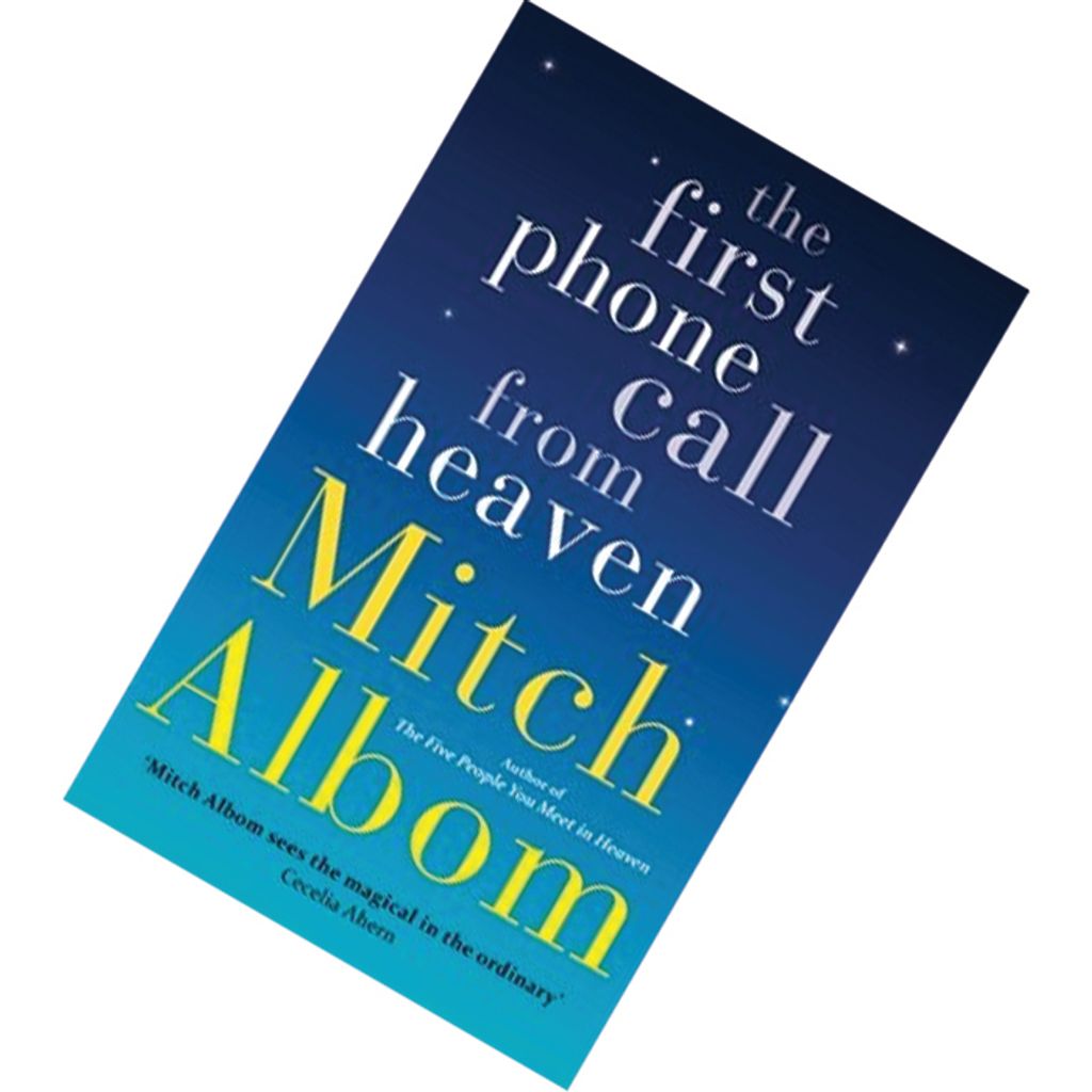 The First Phone Call from Heaven by Mitch Albom 9780751541205.jpg
