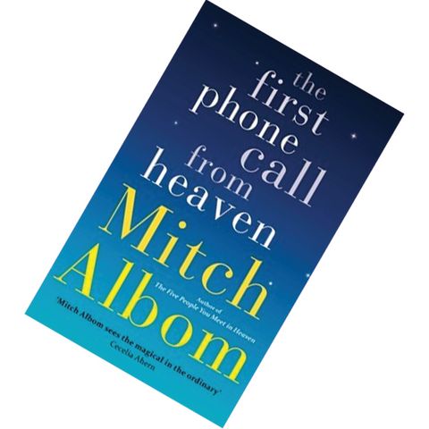The First Phone Call from Heaven by Mitch Albom 9780751541205.jpg