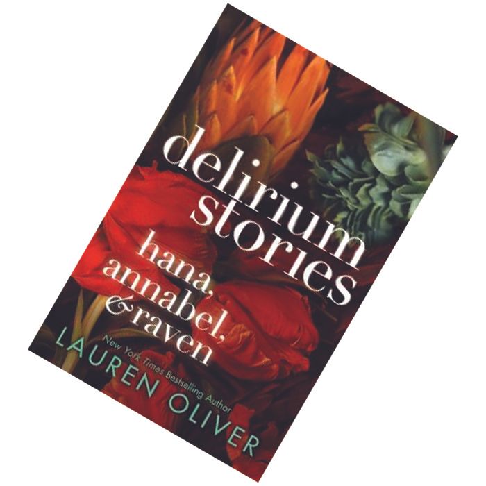 Delirium Stories  Hana, Annabel, and Raven by Lauren Oliver.jpg