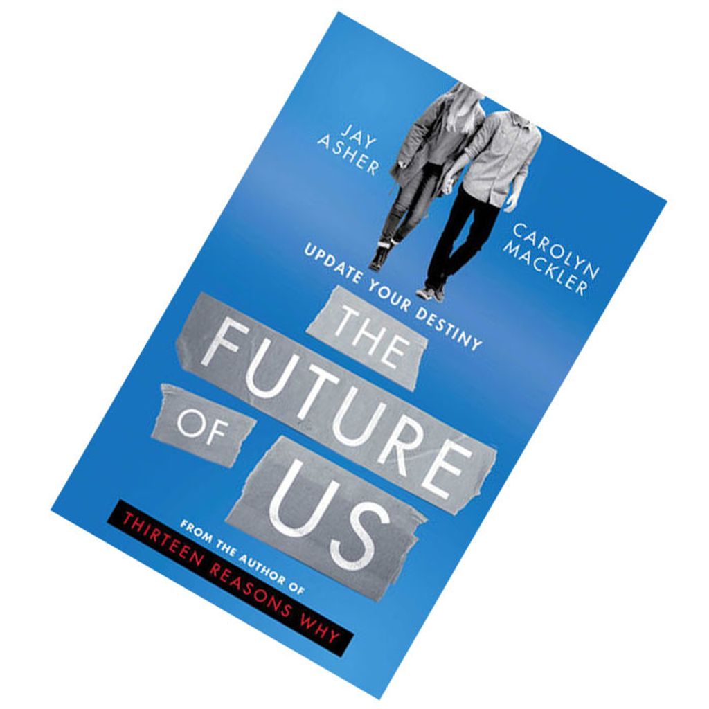 The Future of Us by  Jay Asher 9781471170997.jpg