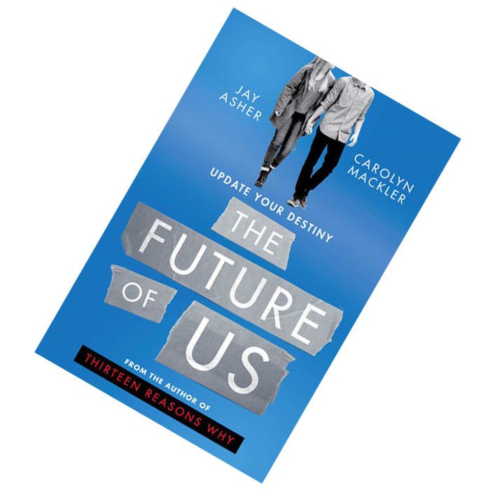 The Future of Us by  Jay Asher 9781471170997.jpg