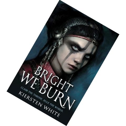 Bright We Burn (The Conqueror's Saga #3) by Kiersten White 9780552573764.jpg