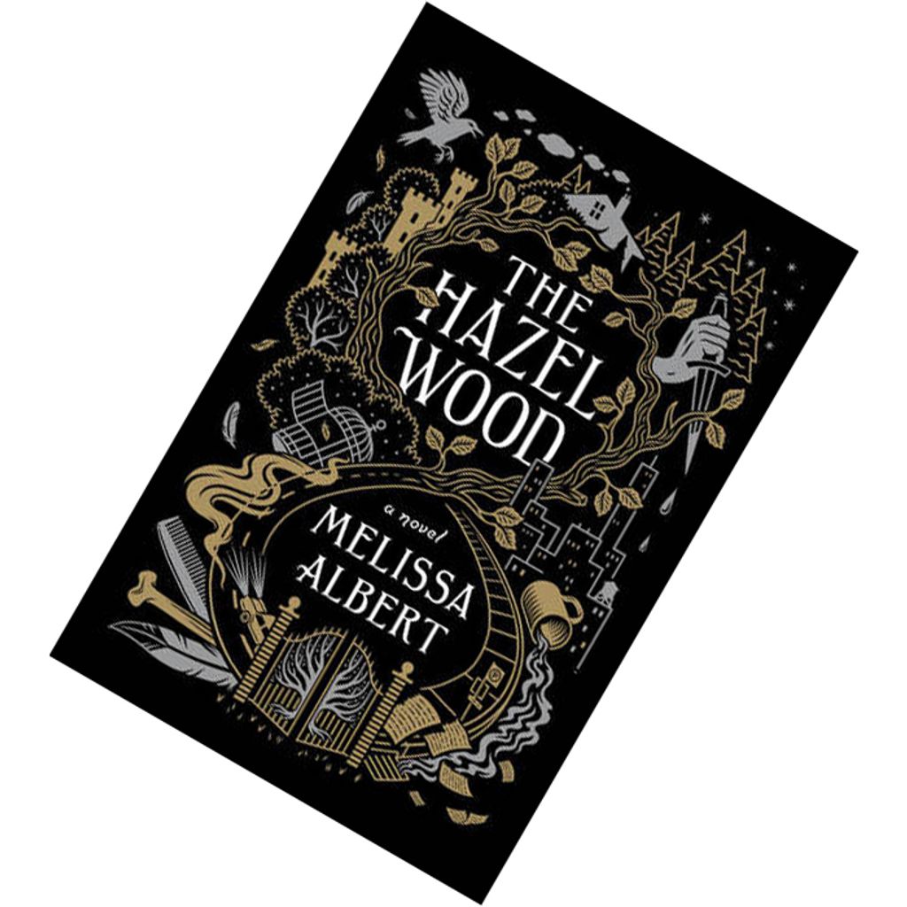 The Hazel Wood (The Hazel Wood #1) by Melissa Albert 9781250147905.jpg