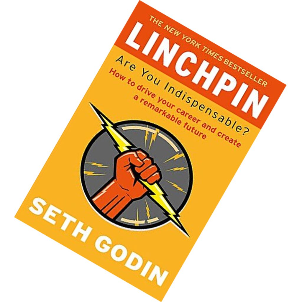 Linchpin Are You Indispensable by Seth Godin 9780749953652.jpg