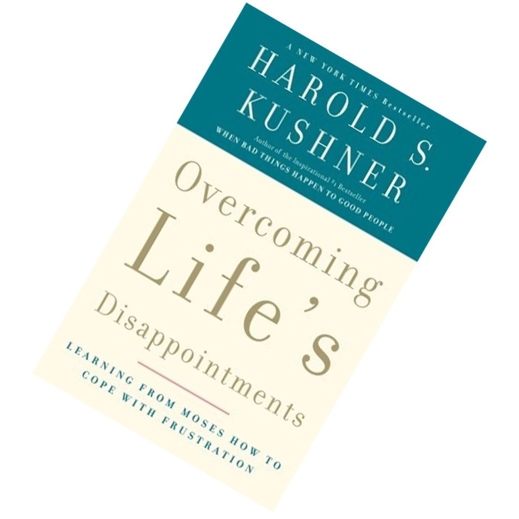 Overcoming Life's Disappointments by Harold S. Kushner 9781400033362.jpg
