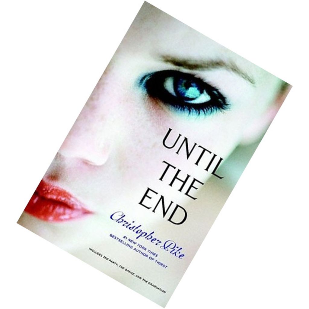 Until the End (Final Friends #1-3) by Christopher Pike 9781442422520.jpg