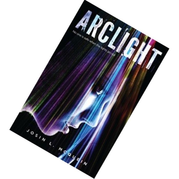 Arclight (Arclight #1) by Josin L. McQuein 9781405263948.jpg