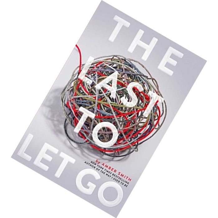 The Last to Let Go by Amber Smith 9781534426016.jpg
