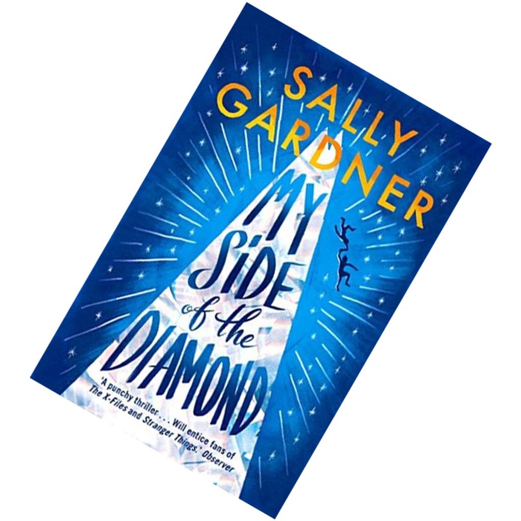 My Side of the Diamond by Sally Gardner9781471406812.jpg