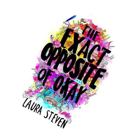 The Exact Opposite of Okay (Izzy O'Neill #1) by Laura Steven  9781405288446.jpg