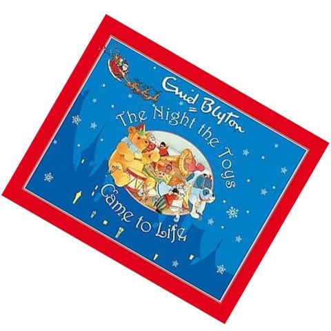The Night The Toys Came To Life (Enid Blyton Christmas Stories) by by Enid Blyton 9781841355979.jpg