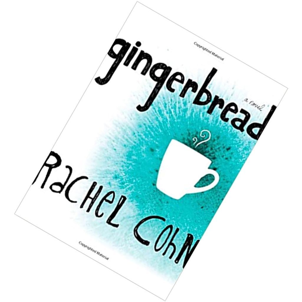 Gingerbread (Cyd Charisse #1) by Rachel Cohn9780689860201.jpg