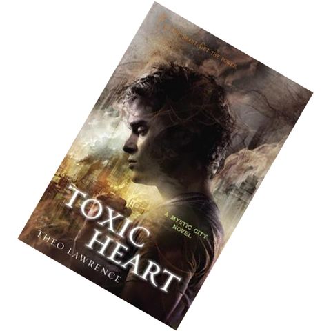 Toxic Heart (Mystic City #2) by Theo Lawrence9780385741637.jpg