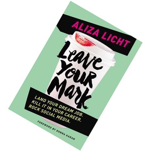 Leave Your Mark by Aliza Licht9781455584147.jpg