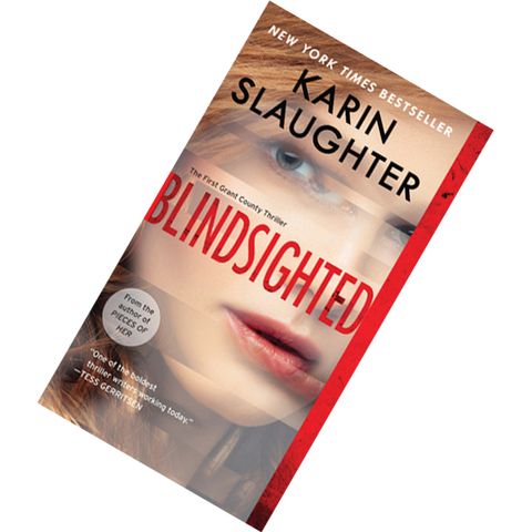 Blindsighted (Grant County #1) by Karin Slaughter 9780062385383.jpg