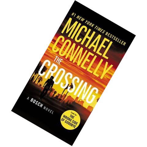 The Crossing (Harry Bosch #18) by Michael Connelly 9781455524150.jpg