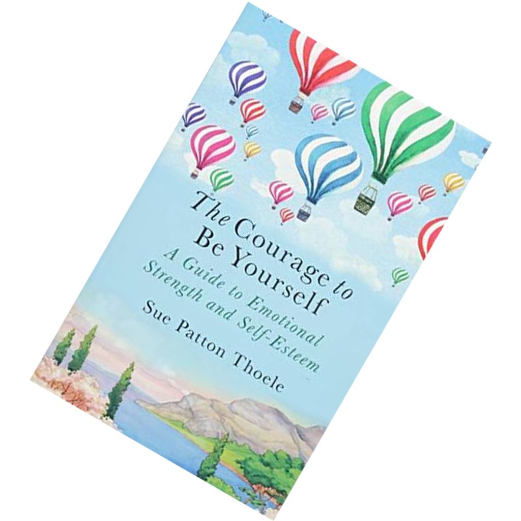 The Courage to be Yourself by Sue Patton Thoele 9781409177784.jpg