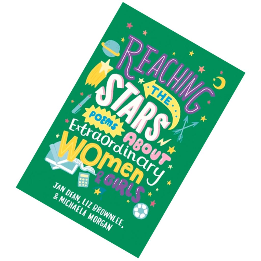 Reaching the Stars Poems about Extraordinary Women & Girls 9781509814282.jpg