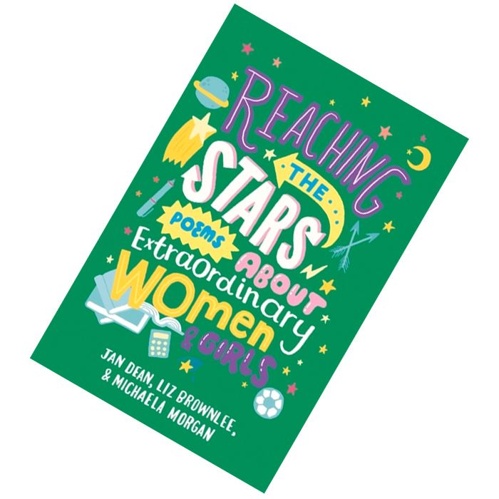 Reaching the Stars Poems about Extraordinary Women & Girls 9781509814282.jpg