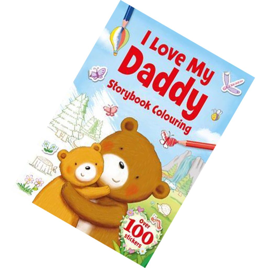 I Love My Daddy Storybook Colouring 9781786704672.jpg
