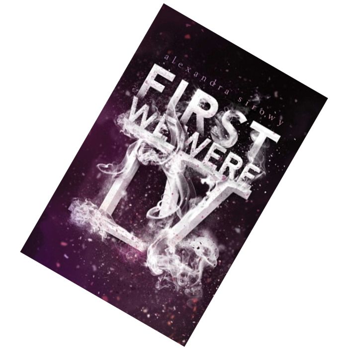 First We Were IV by Alexandra Sirowy9781481478427.jpg