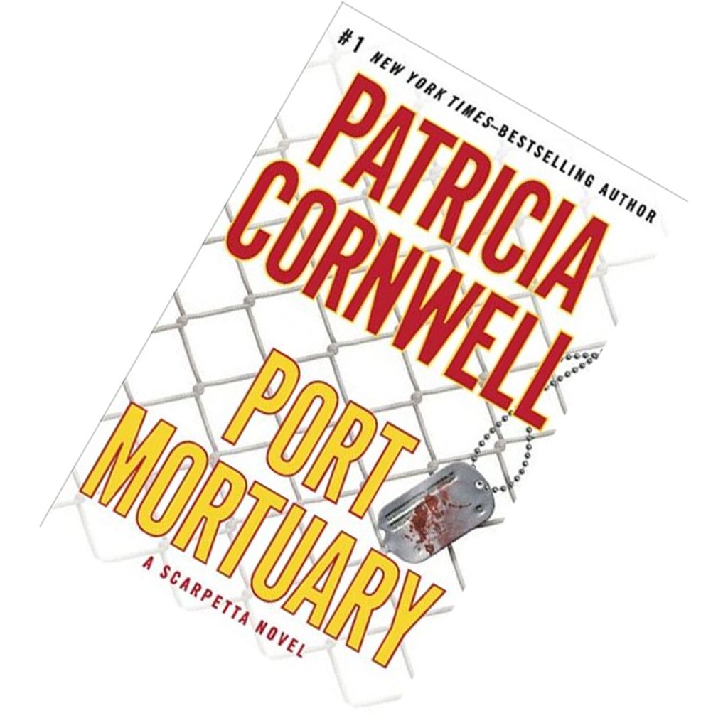 Port Mortuary (Kay Scarpetta #18) by Patricia Cornwell  9780399157219.jpg