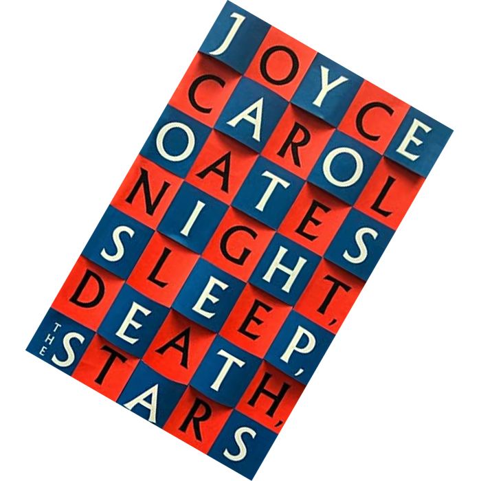 Night, Sleep, Death, the Stars by Joyce Carol Oates 9780008381080.jpg