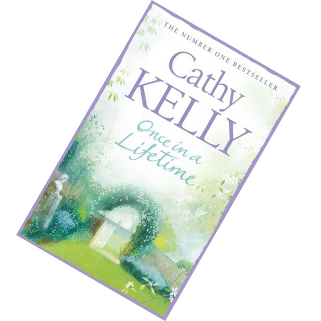 Once in a Lifetime by Cathy Kelly 9780007240432.jpg