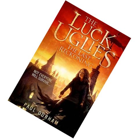 The Last Reckoning (The Luck Uglies #3) by Paul Durham9780007526949.jpg
