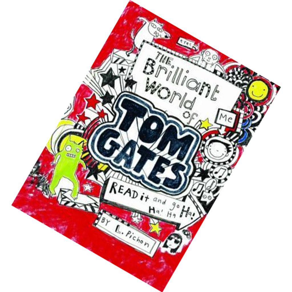 The Brilliant World of Tom Gates (Tom Gates #1) by Liz Pichon 9781407120690.jpg