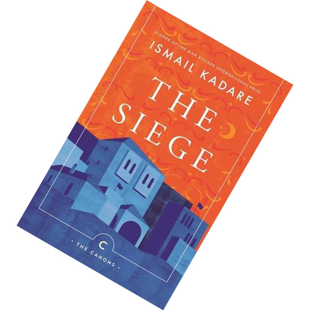 The Siege by Ismail Kadare 9781786893949.jpg