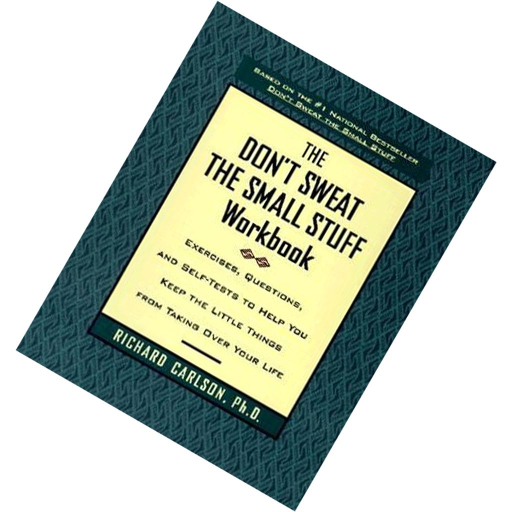 The Don't Sweat the Small Stuff Workbook by Richard Carlson 9780786883516.jpg