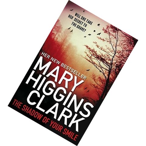 The Shadow of Your Smile by Mary Higgins Clark 9781471139666.jpg