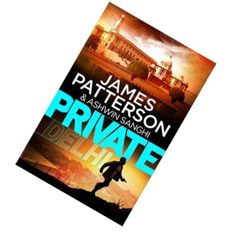 Private Delhi (Private #13) by James Patterson (Goodreads Author), Ashwin Sangh.jpg