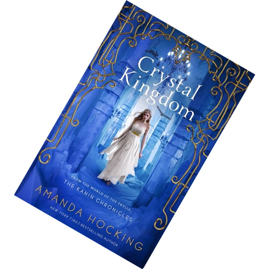 Crystal Kingdom (Kanin Chronicles #3) by Amanda Hocking 9781250049889.jpg