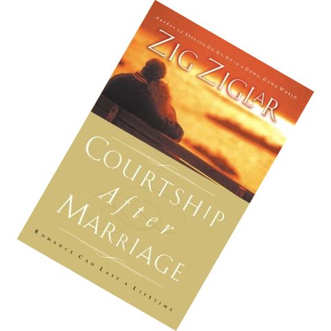 Courtship After Marriage by Zig Ziglar 9780718093310.jpg