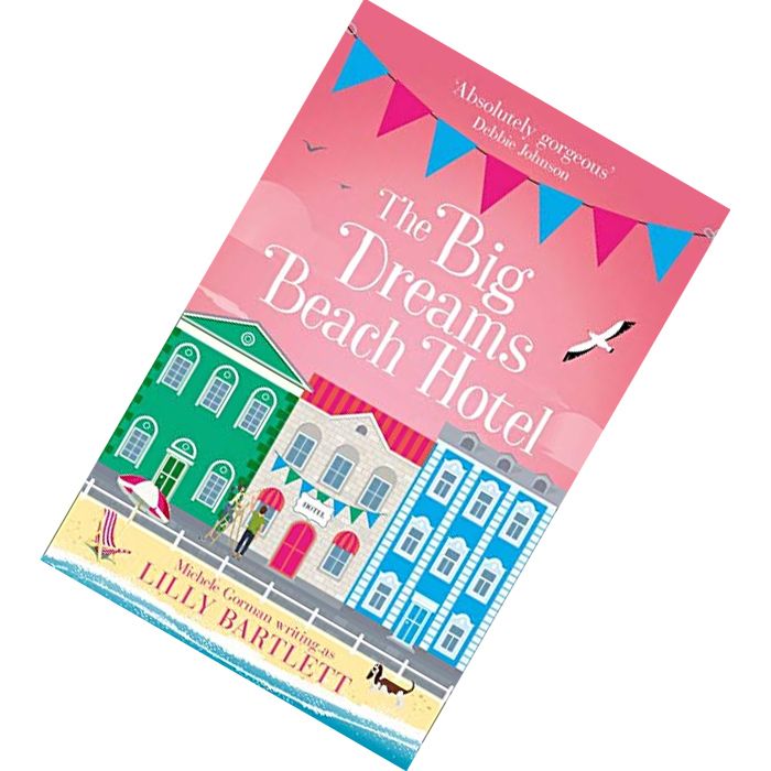 The Big Dreams Beach Hotel by Lilly Bartlett 9780008226626.jpg