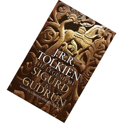 The Legend of Sigurd & Gudrún by J.R.R. Tolkien, Christopher Tolkien (Editor) 9780547273426.jpg