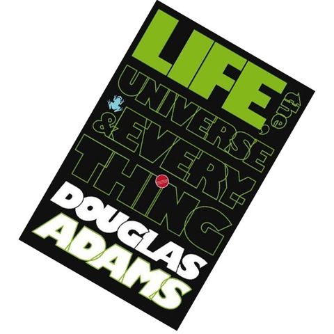 Life, the Universe and Everything by Douglas Adams.jpg