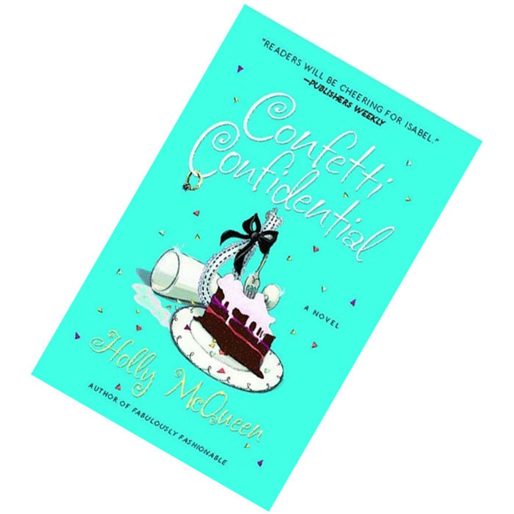 Confetti Confidential A Novel (Isabel Bookbinder #3) by Holly McQueen9781439193341.jpg