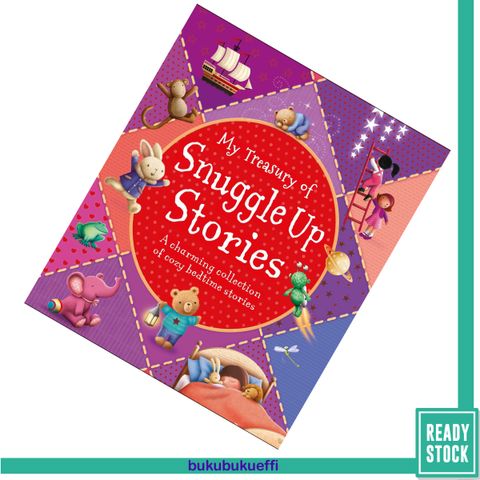 My Treasury of Snuggle Up Stories  A charming collection of cozy bedtime stories9781785570957.jpg