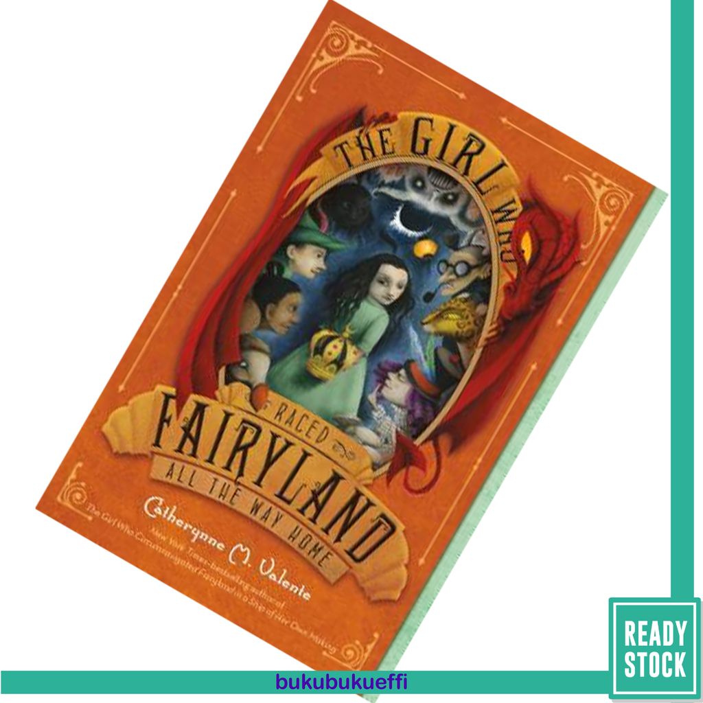 The Girl Who Raced Fairyland All the Way Home (Fairyland #5) by Catherynne M. Valente 9781250104014.jpg