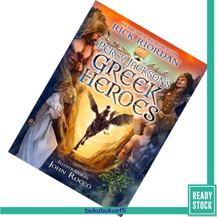 Percy Jackson's Greek Heroes (Percy Jackson and the Olympians) by Rick Riordan, John Rocco (Illustrator) [HARDCOVER] 9781484741986.jpg
