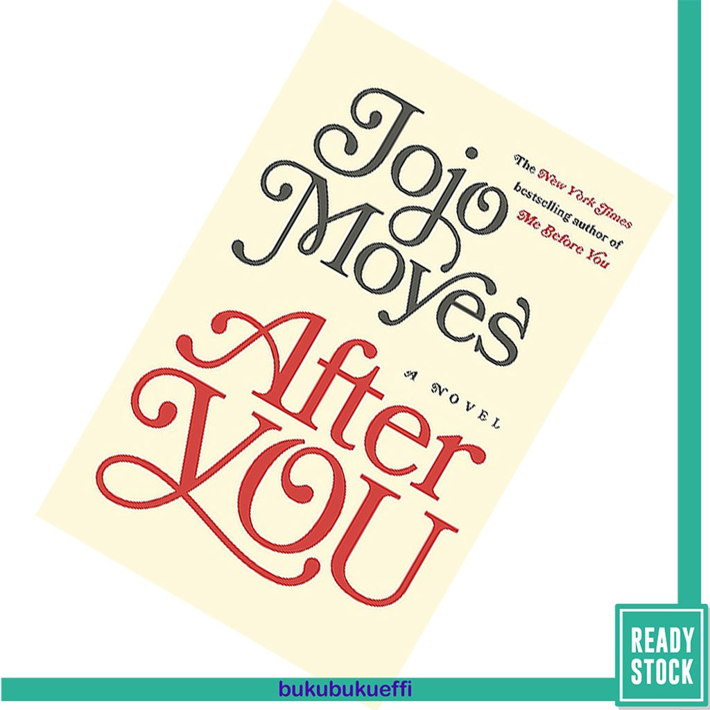 After You (Me Before You #2) By Jojo Moyes [Dent] – Buku-Buku Effi