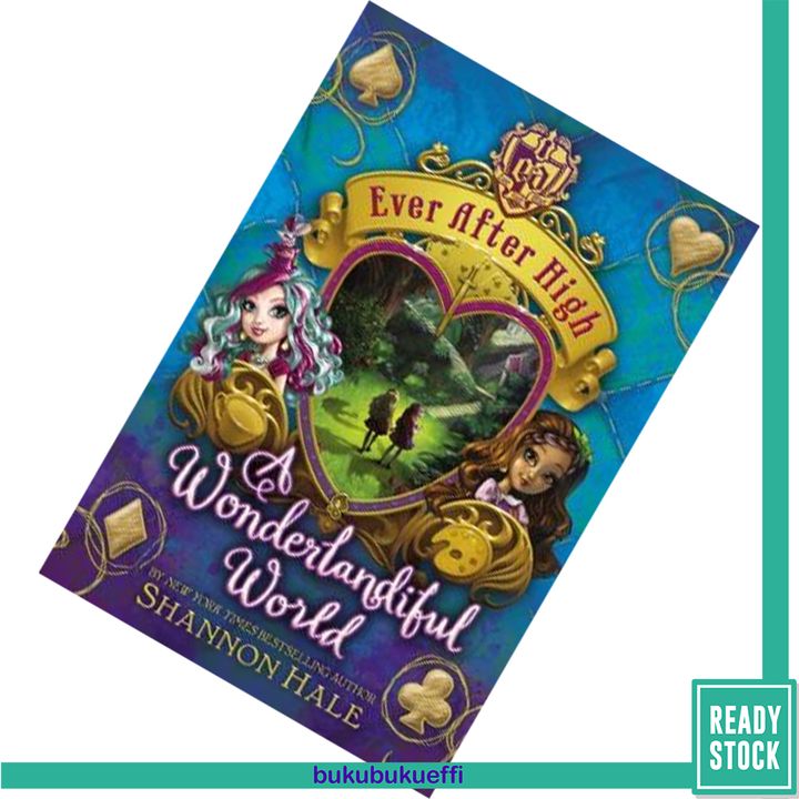 A Wonderlandiful World (Ever After High #3) by Shannon Hale 9780316282093.jpg