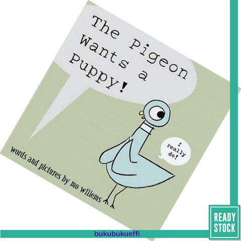 Pigeon Wants a Puppy! (Pigeon) by Mo Willems 9781406315509.jpg